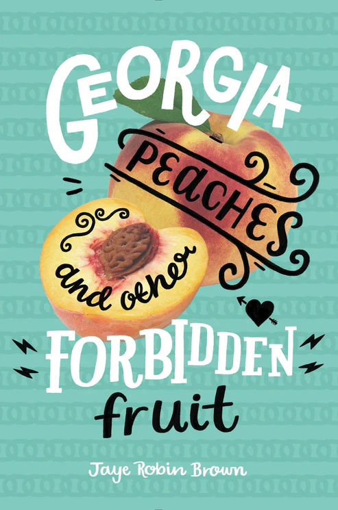 GeorgiaPeachesandOtherForbiddenFruitBookbyJayeRobinBrown Georgia Peaches and Other Forbidden Fruit by Jaye Robin Brown - Image 1