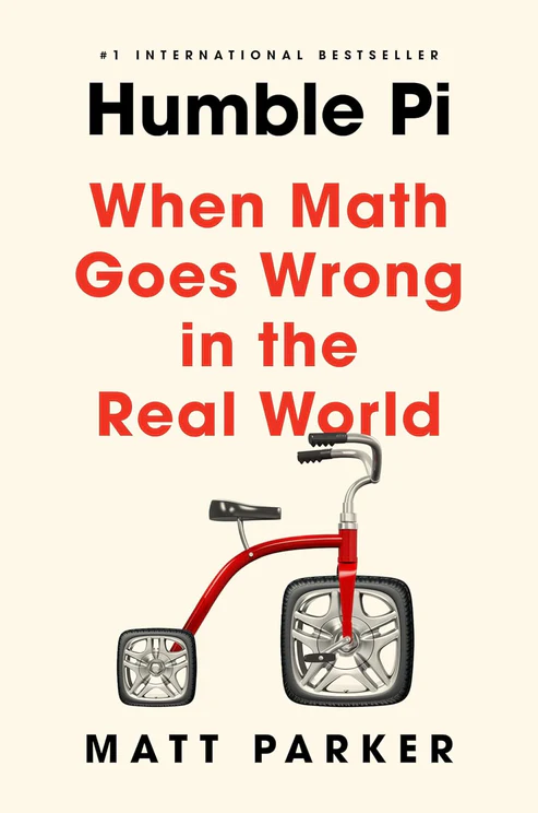 HumblePi Humble Pi: When Math Goes Wrong in the Real World by Matt Parker - Image 1