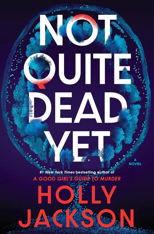 NotQuiteDeadYetBookbyHollyJackson Not Quite Dead Yet by Holly Jackson - Image 1