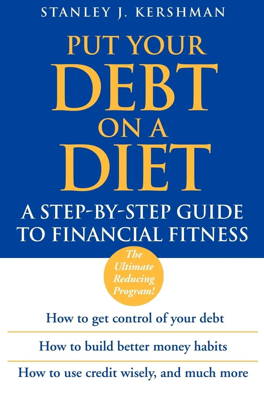 Put Your Debt on a Diet Put Your Debt on a Diet: A Step–by–Step Guide to Financial Fitness - Image 1
