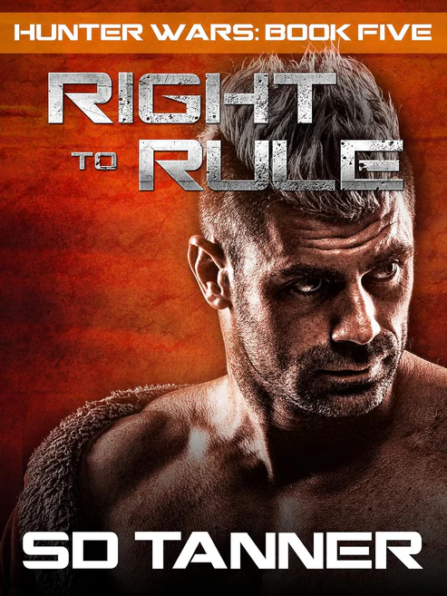 RighttoRuleHunterWarsBookFivebySDTanner Right to Rule: Hunter Wars Book Five by SD Tanner - Image 1