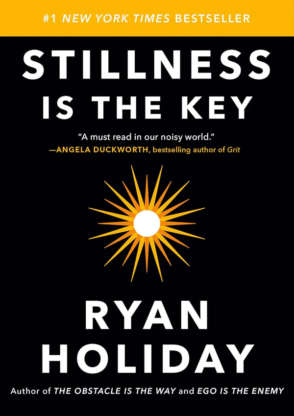 StillnessIstheKeyBookbyRyanHoliday Stillness Is the Key by Ryan Holiday - Image 1