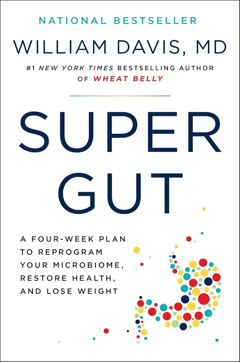SuperGutAFour-WeekPlantoReprogramYourMicrobiome_RestoreHealth_andLoseWeight (1) Super Gut: A Four-Week Plan to Reprogram Your Microbiome, Restore Health, and Lose Weight Book by William Davis - Image 1