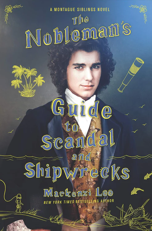 TheNobleman_sGuidetoScandalandShipwrecksBookbyMackenziLee The Nobleman's Guide to Scandal and Shipwrecks Book by Mackenzi Lee - Image 1