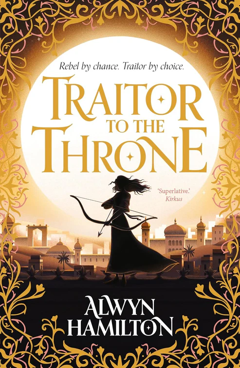 TraitortotheThroneNovelbyAlwynHamilton Traitor to the Throne Novel by Alwyn Hamilton - Image 1
