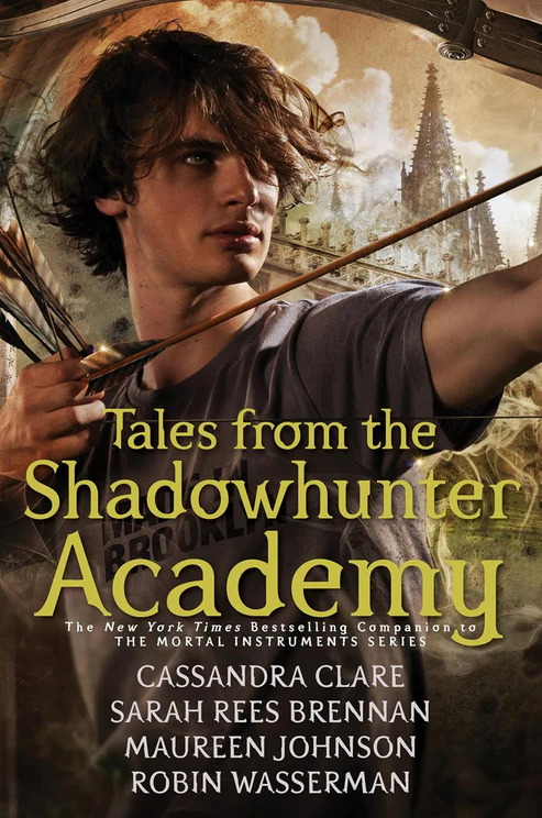 byCassandraClare Tales from the Shadowhunter Academy by Cassandra Clare, Sarah Rees Brennan, Maureen Johnson, Robin Wasserman - Image 1