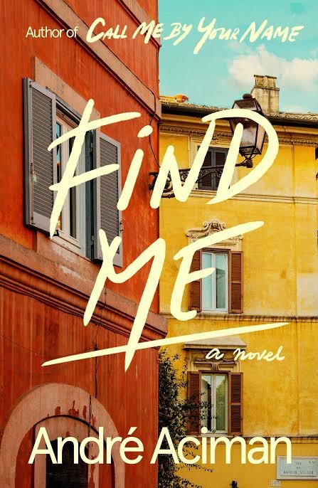 images-_53_7d5cbab6-304b-45a9-890a-8d3a433af9b7 Find Me by André Aciman - Image 1