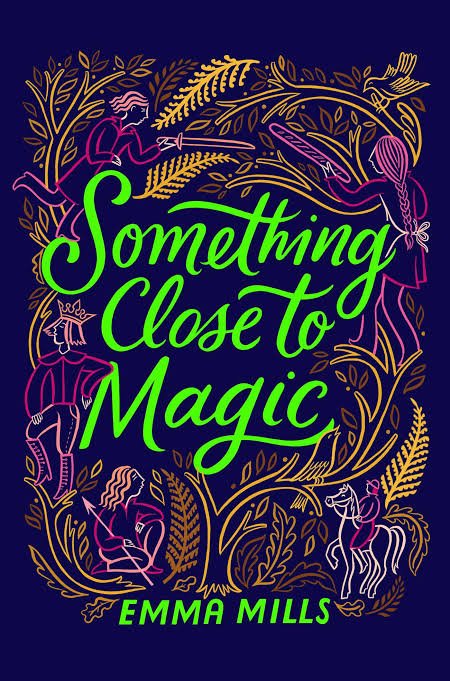 images-_71_46d64292-750f-4630-8747-33d32bc601a7 Something Close to Magic Book by Emma Mills - Image 1