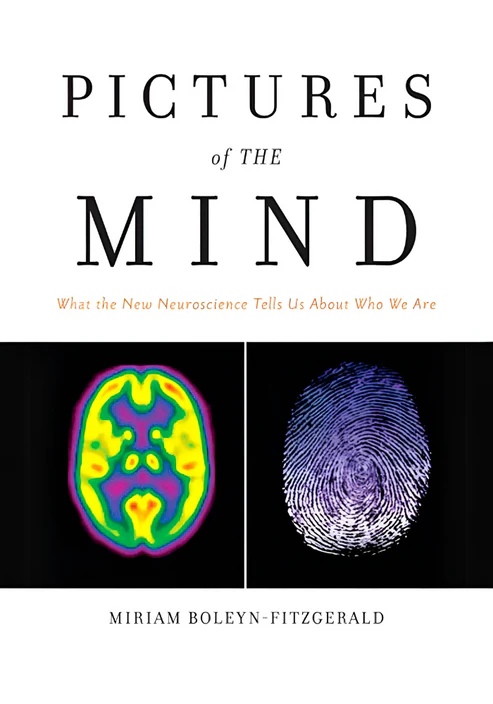 picturesofthemind2 Pictures of the Mind: What the New Neuroscience Tells Us About Who We Are Book by Miriam Boleyn-fitzgerald - Image 1