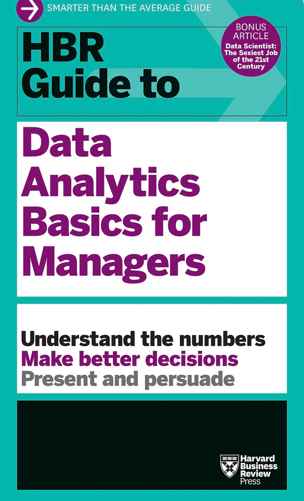 1A7E8670-FF16-43A8-8E05-B089D5397ED6 HBR Guide to Data Analytics Basics for Managers By Harvard Business Review - Image 1