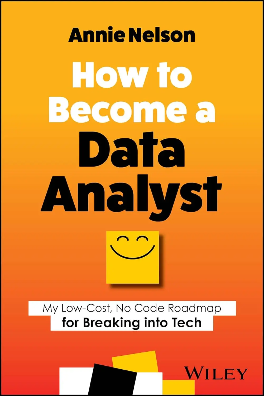 716kVhHDnVL._SL1500_ How to Become a Data Analyst By Annie Nelson - Image 1