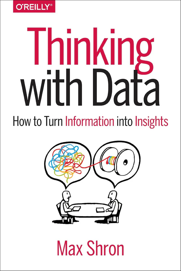 81Kp0Pfig7L._SL1500 Thinking with Data By Max Shron - Image 1