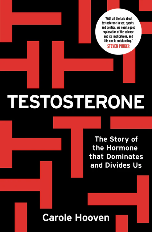9781788402941 Testosterone: The Story of the Hormone that Dominates and Divides Us Book by Carole Hooven - Image 1