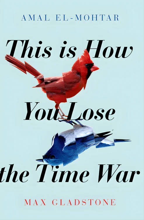 Contrary This Is How You Lose the Time War Book by Amal El-Mohtar and Max Gladstone - Image 1