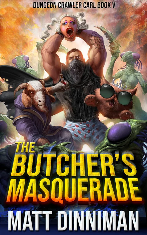 TheButcher_sMasqueradeDungeonCrawlerCarlBook5byMattDinniman The Butcher's Masquerade: Dungeon Crawler Carl Book 5 by Matt Dinniman - Image 1