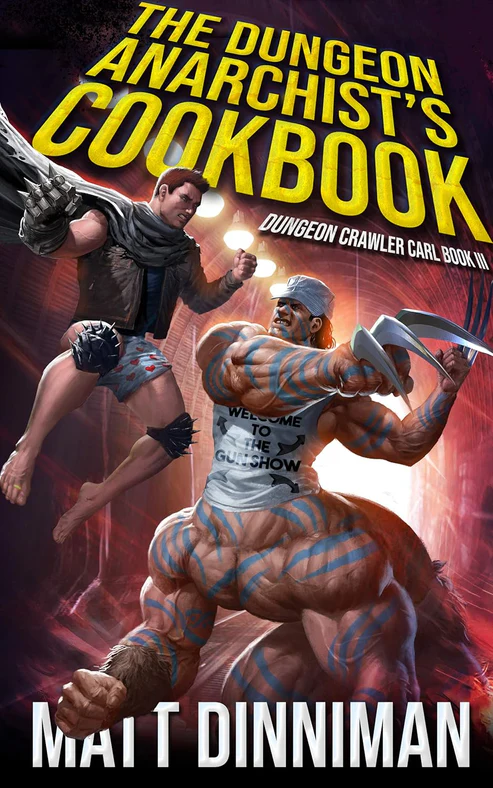 TheDungeonAnarchist_sCookbookbyMattDinniman The Dungeon Anarchist's Cookbook: Dungeon Crawler Carl Book 3 by Matt Dinniman - Image 1