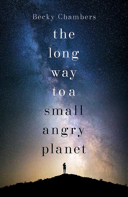 TheLongWaytoaSmall_AngryPlanetbyBeckyChambers2 The Long Way to a Small, Angry Planet by Becky Chambers - Image 1