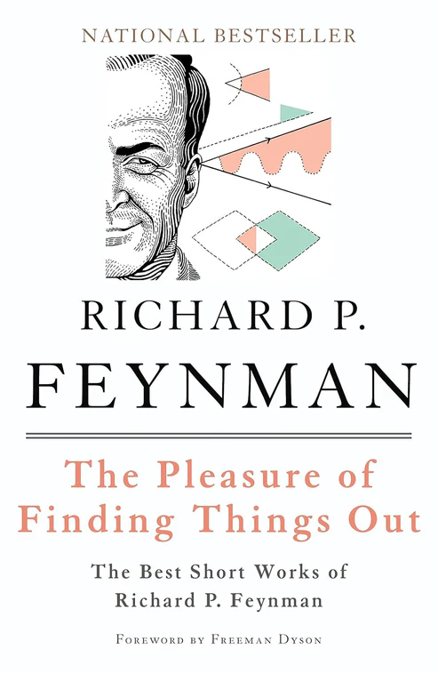 ThePleasureofFindingThingsOut The Pleasure of Finding Things Out: The Best Short Works of Richard Feynman Book by Carl Feynman, Michelle Feynman, and Richard Feynman - Image 1