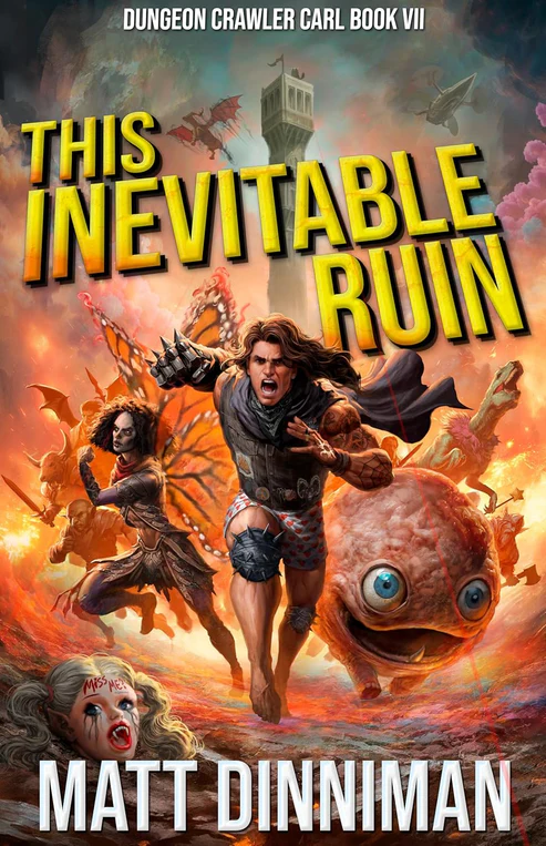 ThisInevitableRuinDungeonCrawlerCarlBook7byMattDinniman This Inevitable Ruin: Dungeon Crawler Carl Book 7 by Matt Dinniman - Image 1