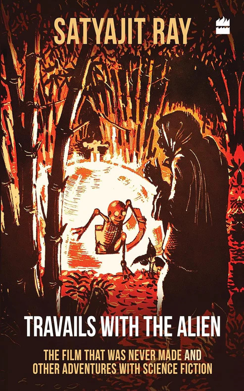 TravailswiththeAlien Travails with the Alien: The Film That Was Never Made and Other Adventures with Science Fiction by Satyajit Ray - Image 1