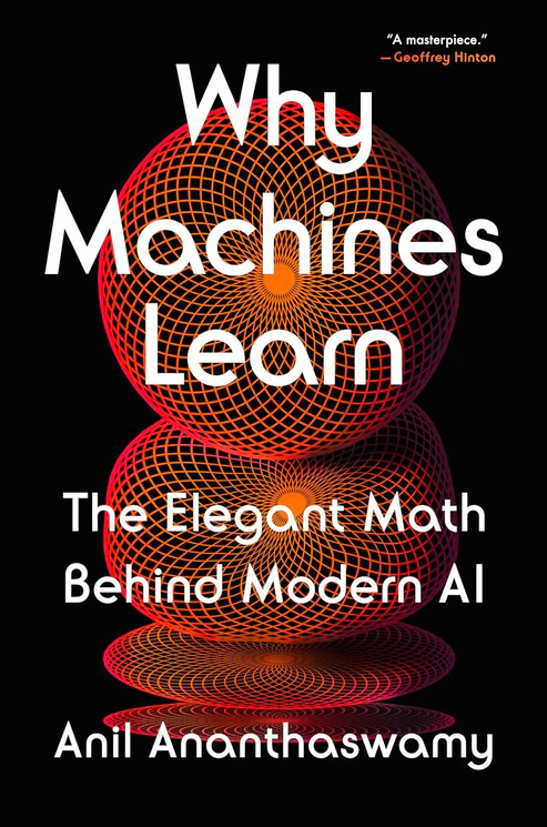 WhyMachinesLearnTheElegantMath Why Machines Learn: The Elegant Math Behind Modern AI Book by Anil Ananthaswamy - Image 1