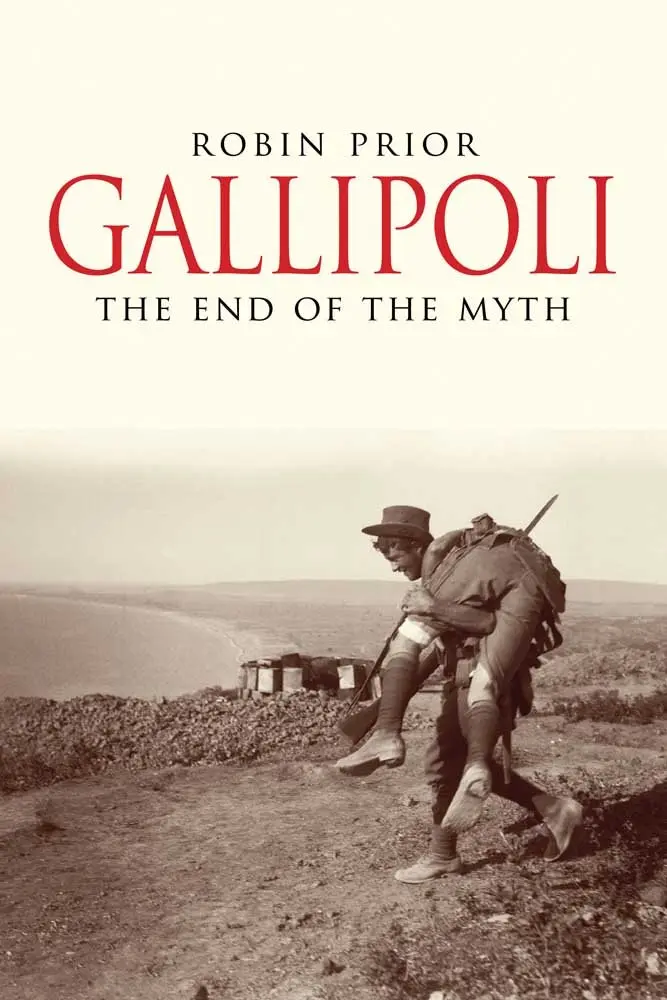 61bw9HQBYxL._SL1000_ Gallipoli: The End of the Myth by Robin Prior - Image 1