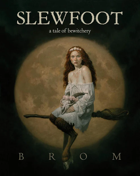 SlewfootATaleofBewitcherybyBrom Slewfoot: A Tale of Bewitchery by Brom - Image 1