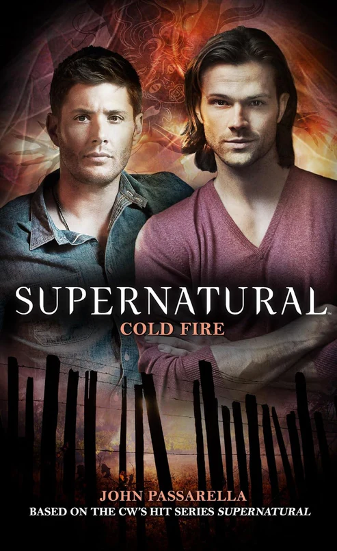 Supernatural-ColdFire Supernatural: Cold Fire Book by John Passarella - Image 1