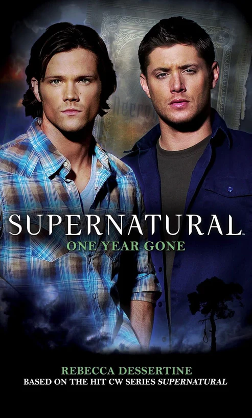 SupernaturalOneYearGoneBookbyRebeccaDessertine Supernatural: One Year Gone Book by Rebecca Dessertine - Image 1