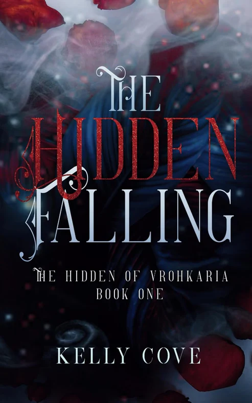 TheHiddenFalling_TheHiddenofVrohkaria_1_byKellyCove The Hidden Falling (The Hidden of Vrohkaria #1) by Kelly Cove - Image 1
