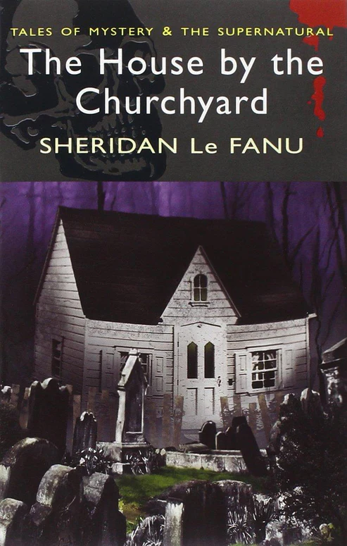 TheHousebytheChurchyardbySheridanLeFanu The House by the Churchyard by Sheridan Le Fanu - Image 1