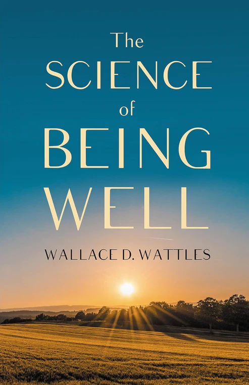 TheScienceofBeingWellbyWallaceD.Wattles The Science of Being Well by Wallace D. Wattles - Image 1